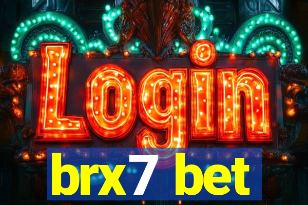 brx7 bet